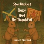 Sand Rabbits Rest and Be Thankful (eBook, ePUB)