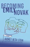 Becoming Emily Novak (eBook, ePUB)