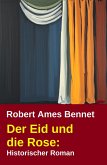 Der Eid und die Rose: Historischer Roman (eBook, ePUB)