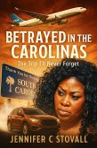 Betrayed in the Carolinas (eBook, ePUB)