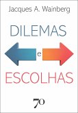 Dilemas e escolhas (eBook, ePUB)