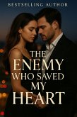 The Enemy Who Saved My Heart - A High-Stakes Romance (The Thorn Legacy Series) (eBook, ePUB)