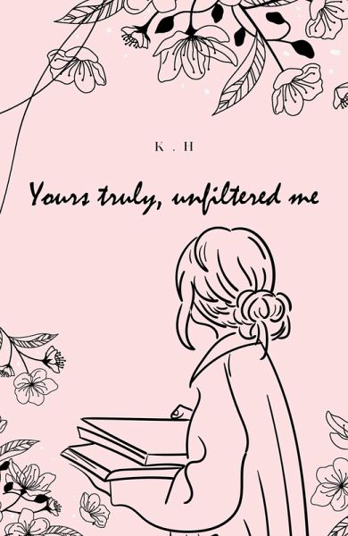 Yours Truly, Unfiltered Me (eBook, ePUB)
