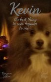 Kevin: The Best Thing to Ever Happen to Me (Tails of Trouble, #3) (eBook, ePUB)