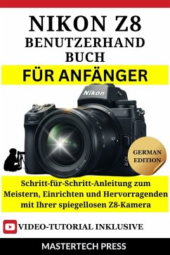 Cover Nikon Z8 Benutzerhandbuch für Anfänger (eBook, ePUB)
