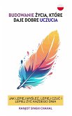 Budowanie zycia, które daje dobre uczucia (eBook, ePUB) Budowanie zycia, które daje dobre uczucia (eBook, ePUB)