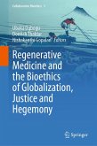 Regenerative Medicine and the Bioethics of Globalization, Justice and Hegemony (eBook, PDF)