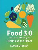Food 3.0: The Future of Eating for Health and the Planet (eBook, ePUB)
