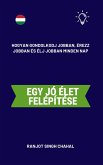 Egy jó élet felépítése (eBook, ePUB)