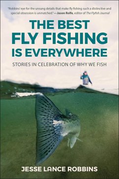 Cover The Best Fly Fishing is Everywhere (eBook, ePUB)