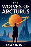The Wolves of Arcturus (eBook, ePUB)