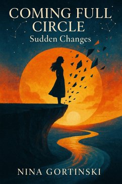 Coming Full Circle (eBook, ePUB) - Gortinski, Nina