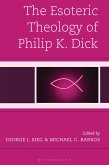 The Esoteric Theology of Philip K. Dick (eBook, PDF)