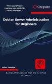 Debian Server Administration for Beginners (eBook, ePUB)
