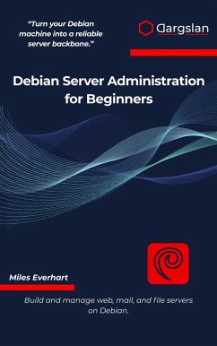 Cover Debian Server Administration for Beginners (eBook, ePUB)