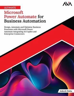Ultimate Microsoft Power Automate for Business Automation (eBook, ePUB) Ultimate Microsoft Power Automate for Business Automation (eBook, ePUB)