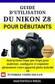 Guide d'utilisation du Nikon Z8 pour Débutants (eBook, ePUB)