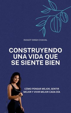 Cover Construyendo una vida que se siente bien (eBook, ePUB)