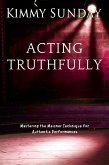 Acting Truthfully (eBook, ePUB) Acting Truthfully (eBook, ePUB)