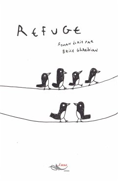 Refuge (eBook, ePUB) - Gharibian, Brice Refuge (eBook, ePUB) - Gharibian, Brice