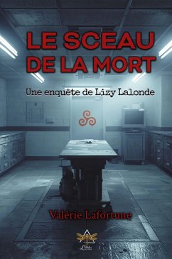 Le sceau de la mort (eBook, ePUB) - Lafortune, Valérie Le sceau de la mort (eBook, ePUB) - Lafortune, Valérie