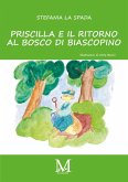 Priscilla e il ritorno al bosco di Biancospino (eBook, ePUB)