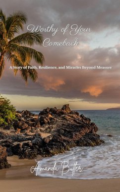Worthy of Your Comeback (eBook, ePUB) - Butler, Amanda
