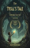 The Troll's Tale: A Bridge Too Far (eBook, ePUB)