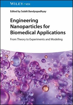 Engineering Nanoparticles for Biomedical Applications (eBook, PDF) Engineering Nanoparticles for Biomedical Applications (eBook, PDF)