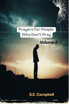 Prayers For People Who Don't Pray Vol. 2 (eBook, ePUB) - Campbell, S. E.