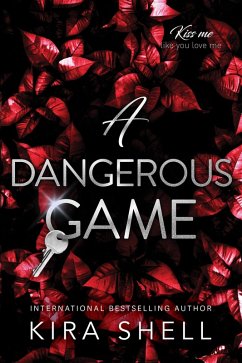 A Dangerous Game (eBook, ePUB) - Shell, Kira A Dangerous Game (eBook, ePUB) - Shell, Kira