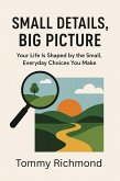 Small Details, Big Picture (Small Lead Into Big, #43) (eBook, ePUB) Small Details, Big Picture (Small Lead Into Big, #43) (eBook, ePUB)