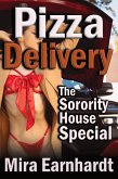 Pizza Delivery: The Sorority House Special (eBook, ePUB) Pizza Delivery: The Sorority House Special (eBook, ePUB)
