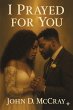I Prayed For You (eBook, ePUB) - Bild 1