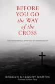 Before You Go the Way of the Cross (eBook, ePUB)
