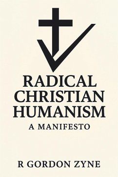 Radical Christian Humanism (eBook, ePUB)