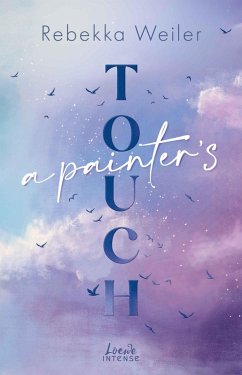 A Painter's Touch (Broken Artists, Band 3) (eBook, ePUB) - Weiler, Rebekka