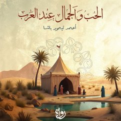 Love and beauty among the Arabs (MP3-Download) - Pasha, Ahmed Taymour