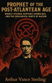 Prophet of the Post-Atlantean Age: Rudolf Steiner, Esoteric Cosmology, and the Ideological Roots of Nazism (eBook, ePUB)