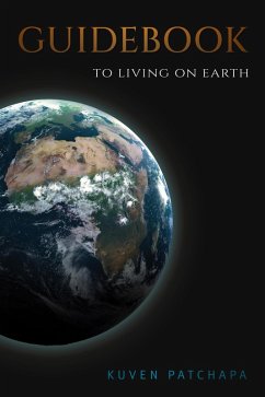 Guidebook to Living on Earth (eBook, ePUB) - Patchapa, Kuven