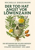 Der Tod hat Angst vor Löwenzahn (eBook, ePUB)
