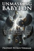 Unmasking Babylon: The Pagan Roots of Today's Rituals, Holidays, Customs, Traditions, and Beliefs (eBook, ePUB) Unmasking Babylon: The Pagan Roots of Today's Rituals, Holidays, Customs, Traditions, and Beliefs (eBook, ePUB)