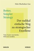 Better, Simpler Strategy - Der radikal einfache Weg zu strategischer Exzellenz (eBook, PDF)