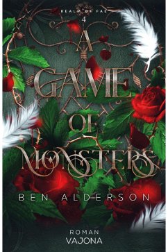 A Game of Monsters (eBook, ePUB) - Alderson, Ben