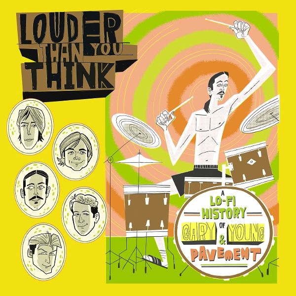 Louder Than You Think: A Lo-Fi History Of Gary You Louder Than You Think: A Lo-Fi History Of Gary You