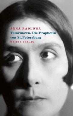 Tatarinowa. Die Prophetin von St. Petersburg (eBook, ePUB) - Radlowa, Anna