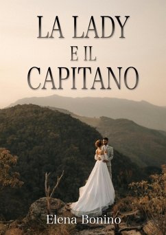 La lady e il capitano (eBook, ePUB) - Bonino, Elena