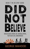 Did Not Believe: Misavonturen in hardlopen, fietsen en zwemmen (DNF-SERIE, #7) (eBook, ePUB)