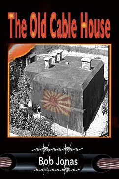 The Old Cable House (eBook, ePUB) - Jonas, Bob