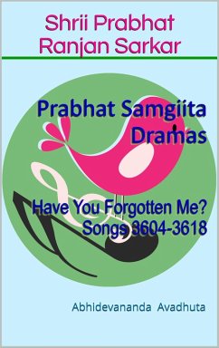 Cover Have You Forgotten Me?: A Prabhat Samgiita Drama (Prabhat Samgiita Dramas, #1) (eBook, ePUB)